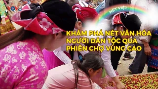 Khám phá nét văn hóa người dân tộc qua phiên chợ vùng cao