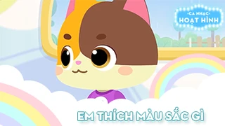 Ca khúc Em thích màu sắc gì