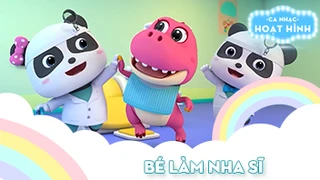 Ca khúc Bé làm nha sĩ