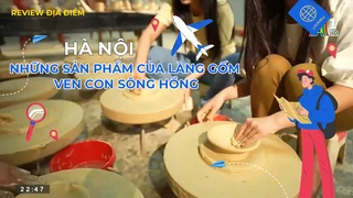 Những sản phẩm của làng gốm ven con sông Hồng