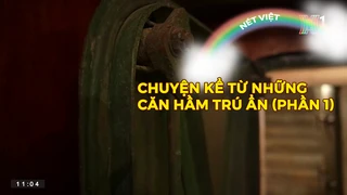 Chuyện kể từ những căn hầm trú ẩn (phần 1)