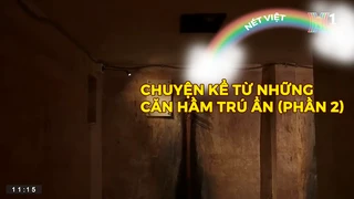 Chuyện kể từ những căn hầm trú ẩn (phần 2)