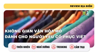 Không gian văn hóa mở dành cho người yêu cổ phục Việt