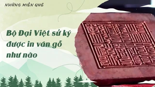 Bộ Đại Việt sử ký được in ván gỗ như nào