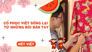 Cổ phục Việt sống lại từ những đôi bàn tay
