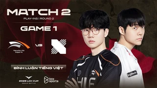 [08.02.2025] HLE vs DRX - Game 1 - Bình Luận Tiếng Việt - Play-In Round 2 - 2025 LCK Cup