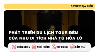 Phát triển du lịch tour đêm của khu di tích nhà tù Hỏa Lò