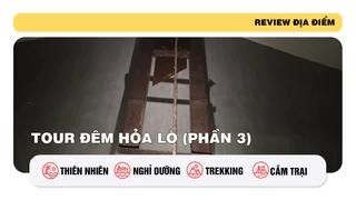 Tour đêm hỏa lò (phần 3)