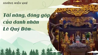 Tài năng, đóng góp của danh nhân Lê Quý Đôn