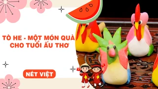 Tò he - Một món quà cho tuổi ấu thơ