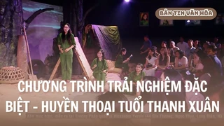 Chương trình trải nghiệm đặc biệt - Huyền thoại tuổi thanh xuân