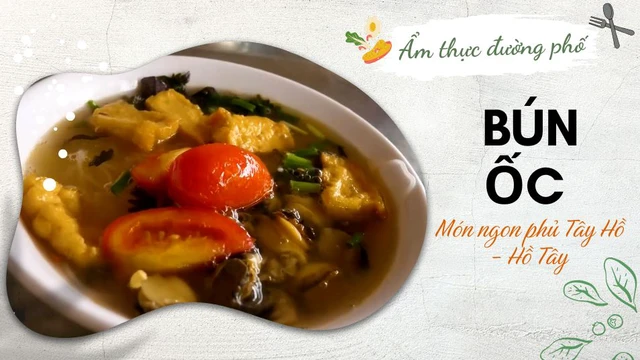 Bún Ốc phủ Tây Hồ - Món ngon Hồ Tây