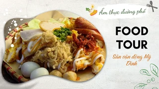 Foodtour sân vận động Mỹ Đình