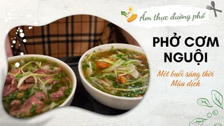 Phở Cơm nguội - Một buổi sáng thời Mậu dịch