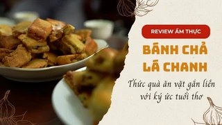 Bánh chả lá chanh - Thức quà ăn vặt gắn liền với ký ức tuổi thơ