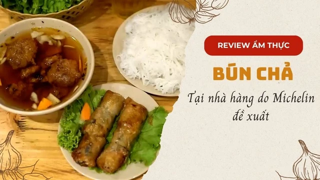 Bún Chả tại nhà hàng do Michelin đề xuất