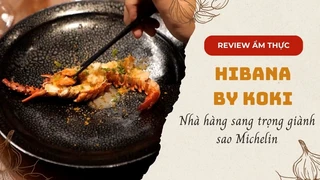 Hibana by Koki - Nhà hàng sang trọng giành sao Michelin