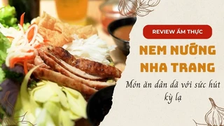Nem nướng Nha Trang - Món ăn dân dã với sức hút kỳ lạ