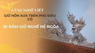 Giữ hồn xưa trên phù điêu cổ- 30 năm giữ nghề Nề Ngõa