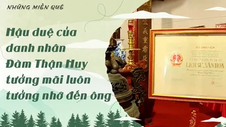 Hậu duệ của danh nhân Đàm Thận Huy tưởng mãi luôn tưởng nhớ đến ông
