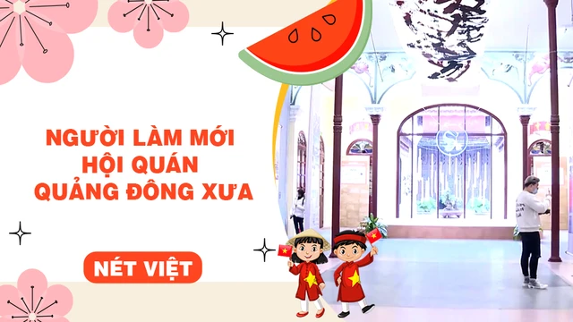 Người làm mới Hội quán Quảng Đông xưa