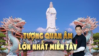 Xem bảo vật 1000 năm tuổi tại chùa Thiên trúc, Tượng quan âm to nhất miền Tây chùa Thiên Trúc