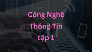 Công Nghệ Thông Tin cơ bản #1