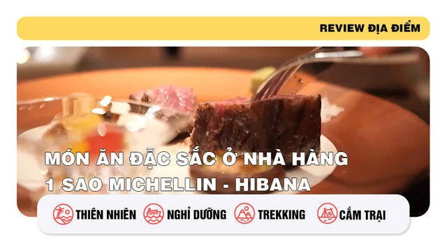 Món ăn đặc sắc ở nhà hàng 1 sao Michellin - Hibana