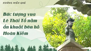 Bức tượng vua Lê Thái Tổ nằm ẩn khuất bên hồ Hoàn Kiếm