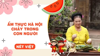 Ẩm thực Hà Nội chảy trong con người