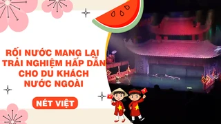 Rối nước mang lại trải nghiệm hấp dẫn cho du khách nước ngoài