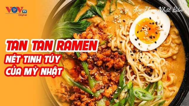 Tan Tan Ramen – Nét tinh túy của mỳ Nhật