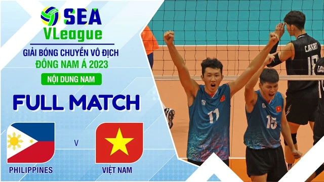 FULL HD | Philippines - Việt Nam | Nội dung nam | Chặng 2 | Giải bóng chuyền SEA V.League 2023 (P73.5)