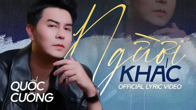Người Khác - Quốc Cường [ Official Lyric Video ]