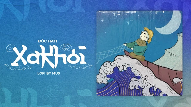 Xa Khơi (Lofi Version)