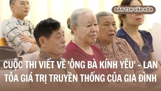 Cuộc thi viết về 'Ông bà kính yêu' - Lan tỏa giá trị truyền thống của gia đình