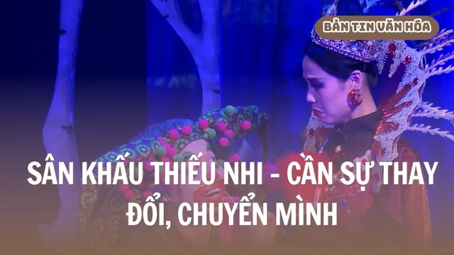 Sân khấu thiếu nhi - Cần sự thay đổi, chuyển mình