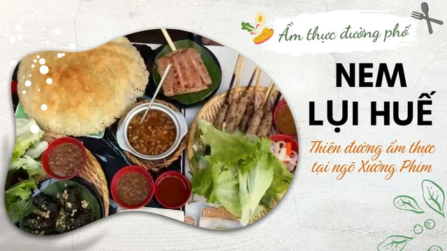 Nem lụi Huế - Thiên đường ẩm thực tại ngõ Xưởng Phim