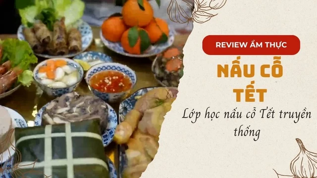Lớp học nấu cỗ Tết truyền thống