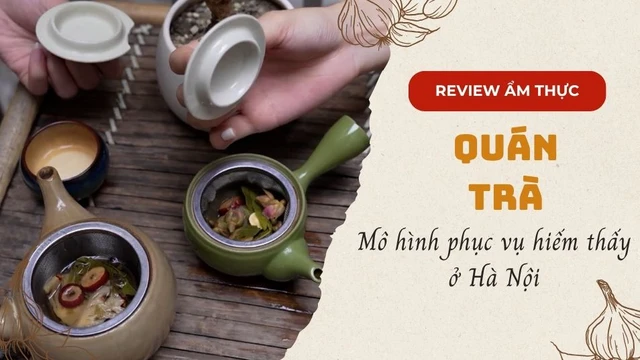 Quán trà với mô hình phục vụ hiếm thấy ở Hà Nội