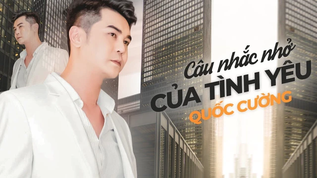 Câu Nhắc Nhở Của Tình Yêu - Quốc Cường