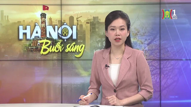 Chương trình Hà Nội buổi sáng | 17/06/2025
