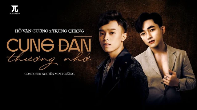 Cung Đàn Thương Nhớ - Hồ Văn Cường, Trung Quang, Nguyễn Minh Cường