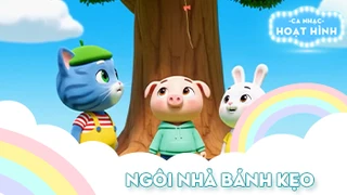Ca khúc Ngôi nhà bánh kẹo (2)