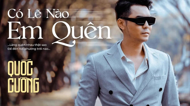 Có Lẽ Nào Em Quên - Quốc Cường [ Audio Official ]