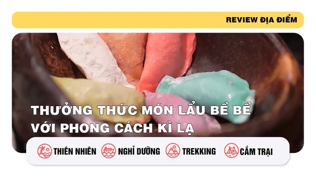 Thưởng thức món lẩu bề bề với phong cách kì lạ
