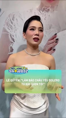Lệ Quyên 'Lâm Bảo Châu yêu bolero từ khi quen tôi'