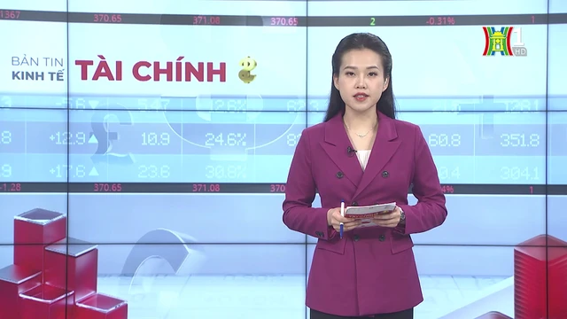 Bản tin Kinh tế Tài chính | 27/06/2025