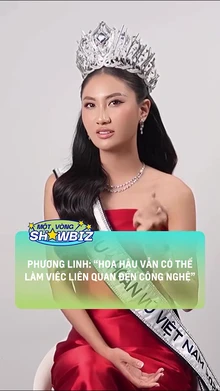 Hoa hậu Phương Linh chia sẻ quan điểm -'Hoa hậu vẫn có thể làm các công việc liên quan đến công nghệ'