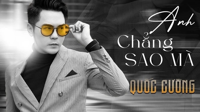 Anh Chẳng Sao Mà - Quốc Cường
